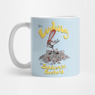 Ludwig the Sadistic Bastard Mug